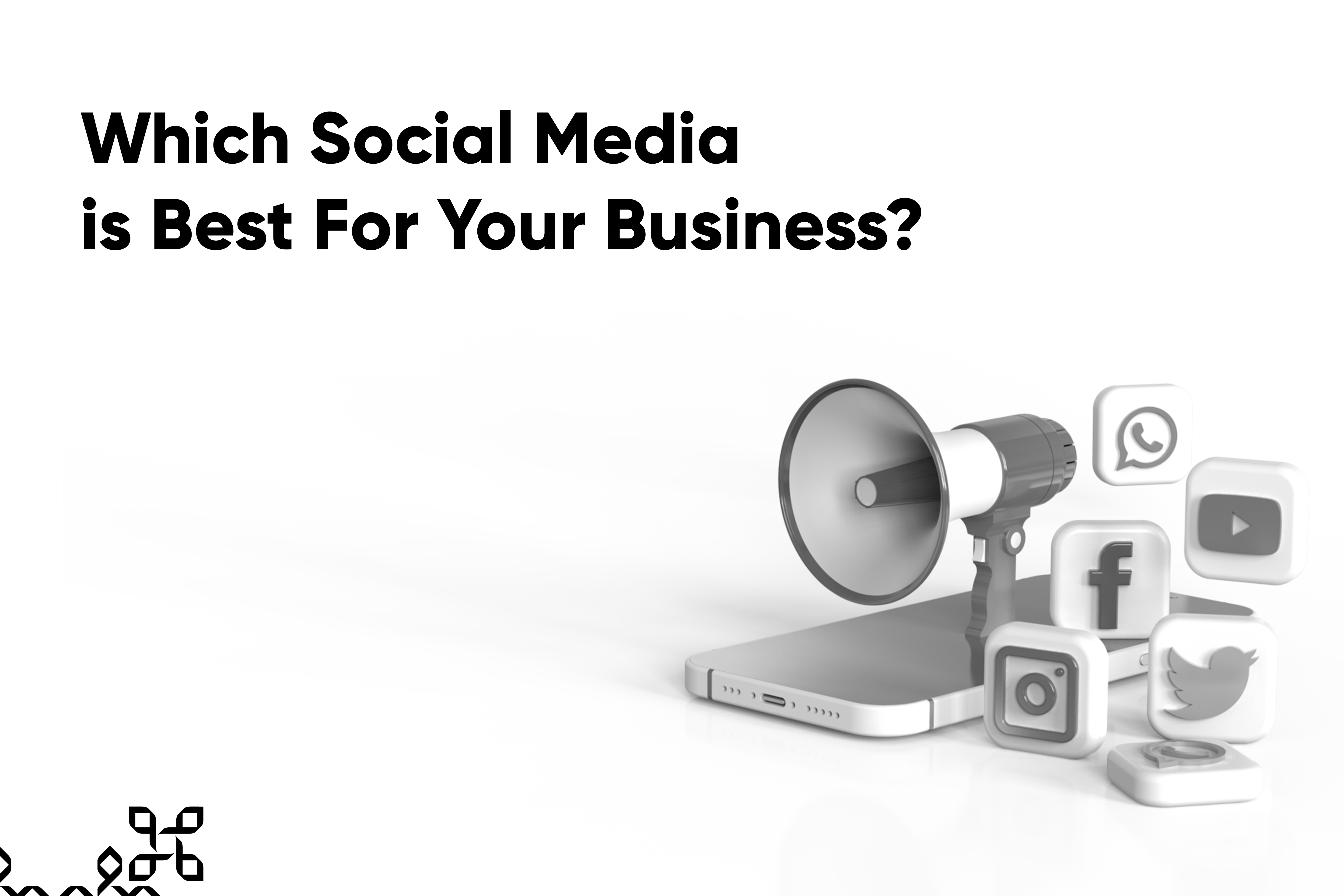 Which Social Media is Best For Your Business?