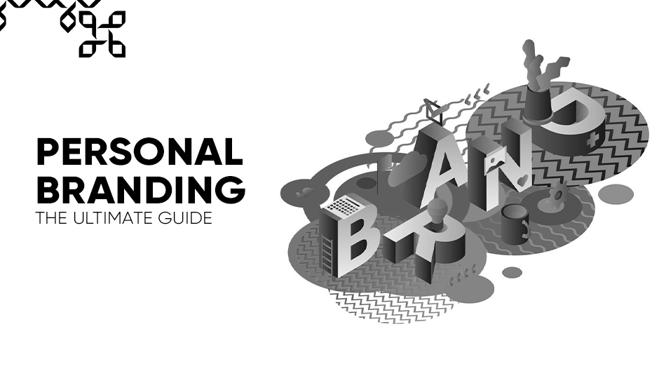 Personal Branding: The Ultimate Guide